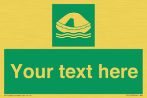 Custom sign safe condition Liferaft